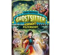 Ghostsitter: Band 2: Vorsicht! Poltergeist!