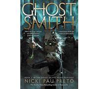 Ghostsmith: The thrilling sequel to the epic Sunday Times bestselling fantasy Bonesmith