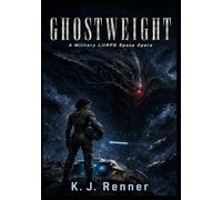 GHOSTWEIGHT: A Military LitRPG Space Opera