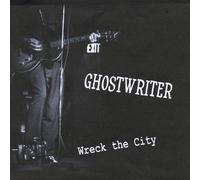 Ghostwriter - Wreck The City/Simplify Your Life