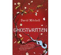 Ghostwritten: The extraordinary first novel from the author of Cloud Atlas