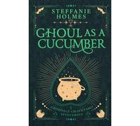 Ghoul as a Cucumber: Luxe paperback edition
