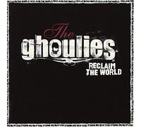 Ghoulies, the - Reclaim The World [Import]