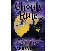 Ghouls Rule: A Lady Of The Lake School For Girls Cozy Mystery