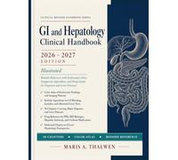 GI and Hepatology Clinical Handbook 2026-2027: Illustrated Bedside Reference with Endoscopic Atlas, Diagnostic Algorithms, and Drug Guide for Digestive and Liver Diseases