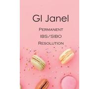 GI Janel - Permanent IBS/SIBO Resolution by Janel, Kathleen [Paperback] NEUF