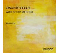 Marco Fusi – Giacinto Scelsi : Oeuvres pour violon et alto – CD – Kairos
