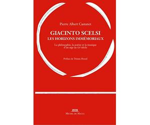 Giacinto Scelsi, les horizons immémoriaux