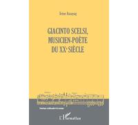Giacinto Scelsi, musicien-poète du XXe siècle