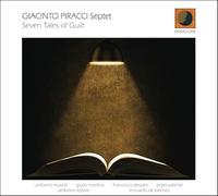 Giacinto Septet Piracci - Seven Tales Of Guilt