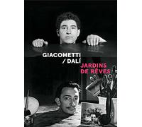 Giacometti / Dali: Jardins de rêves