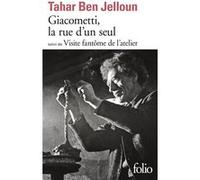 Giacometti La rue d'un seul/Visite fantôme de l'atelier Tahar Ben Jelloun (Auteur)