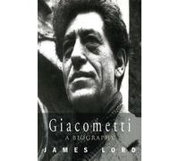 Giacometti : Une biographie