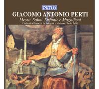 Perti – Messa. Salmi. Faldi; Messe à cinq, Dixit Dominus, Magnificat – Tactus