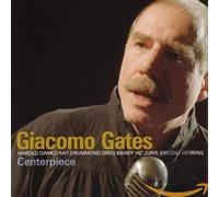 GIACOMO GATES - Centerpiece