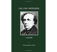 Giacomo Meyerbeer: A Reader