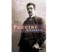 Giacomo Puccini. Biografie: Erweiterte und überarbeitete Neuausgabe
