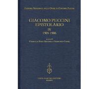 Giacomo Puccini. Epistolario: IV, 1905-1906