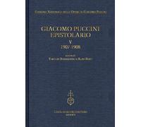 Giacomo Puccini. Epistolario: V, 1907-1908