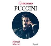 Giacomo puccini Marcel Marnat (Auteur)