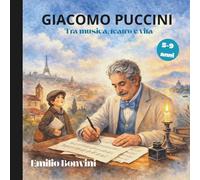 Giacomo Puccini tra Musica, teatro e Vita