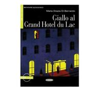 Giallo al Grand Hotel du Lac - Maria Graz Bernardo - Klett Libri - Poche - Livre