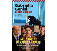 Giallo ciliegia. Le indagini di Lolita Lobosco (Vol. 2)