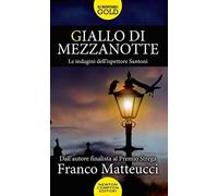 Giallo di mezzanotte. Le indagini dell'ispettore Santoni