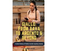 Giallo: From Bava to Argento and Beyond: A short history of Italian Murder Mystery Cinema