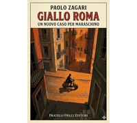 Giallo Roma. Un nuovo caso per Maraschino