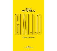 Giallo. Storia di un colore. Nuova ediz.