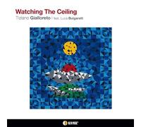 Gialloreto, Tiziano - Watching The Ceiling