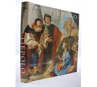 Giambattista Tiepolo: His Life and Art