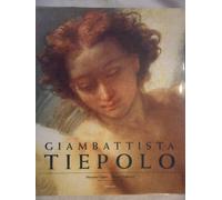 Giambattista Tiepolo. L'Oeuvre Peinte