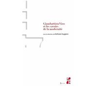 Giambattista Vico Et Les Savoirs De La Modernité