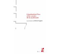 Giambattista Vico et les savoirs de la modernité - Raffaele Ruggiero (Dir.) - Publication Universite Provence - broché - Etude