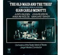 Gian Carlo Menotti - The Old Maid And The Thief (A Grotesque Opera In 14 Scenes) - Gian Carlo Menotti - Judith Blegen, John Reardon (2), Anna Reynolds, Margaret Baker LP