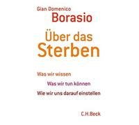 Gian Domenico B Über das Sterben: Was wir wissen. Was wir tun können. Wi (Relié)
