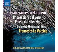 Gian Francesco Malipiero : Impressioni dal vero - Pause del silenzio