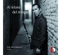Gian Maria Matteucci - Al Telaio Del Tempo [Compact Discs]