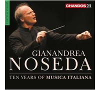 Gianandrea Noseda – Ten Years of Musica Italiana – NAXOS