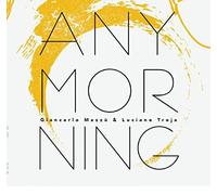 Giancarlo Mazzu & Luciano Troja - Any Morning [Import]