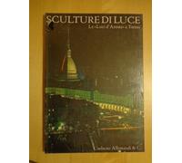 Gianelli Ida - Sculture Luce. Luci D'artista a Tor