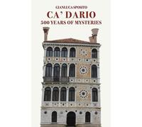 Ca' Dario: 500 Years of Mysteries