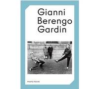 Gianni berengo gardin (2024) Gianni Berengo Gardin (Auteur), Giovanna Calvenzi (Auteur), Vitalie Lemerre (Traduction)