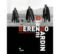 Gianni Berengo Gardin. Reportage in Sardegna 1968-2006. Ediz. illustrata