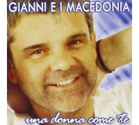 Gianni E I Macedonia - Una Donna Come Te [Import Anglais]