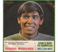 Gianni Morandi - Dammi La Mano Per Ricominciare / Mille E Una Notte