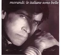 GIANNI MORANDI - LE ITALIANE SONO BELLE