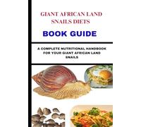 GIANT AFRICAN LAND SNAILS DIETS BOOK GUIDE